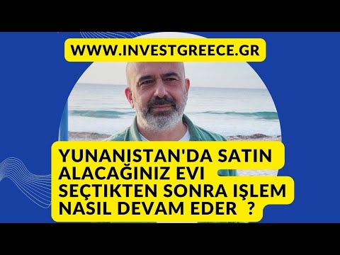 Yunanistan'da Satın Almak İstediğiniz Evi Seçtikten Sonra Neler Olur ?