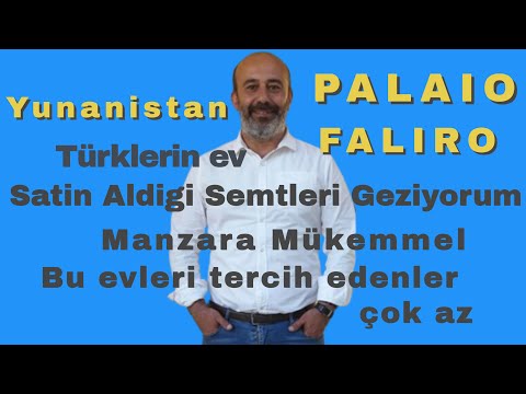 Türklerin ev satın aldığı semtlerden olan Paleo Faliro Semtini Geziyoruz