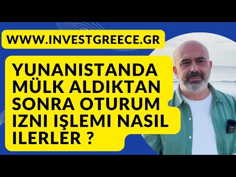 Yunanistan'da Mülk Alındıktan Sonra Oturum İzni Ön İzin Nasıl Alınır ? İşlem Nasıl İşler ?