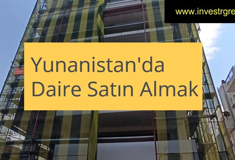 Yunanistanda Daire Satın Almak